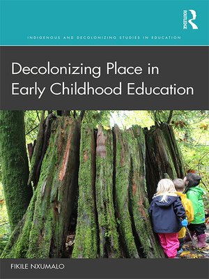 cover image of Decolonizing Place in Early Childhood Education